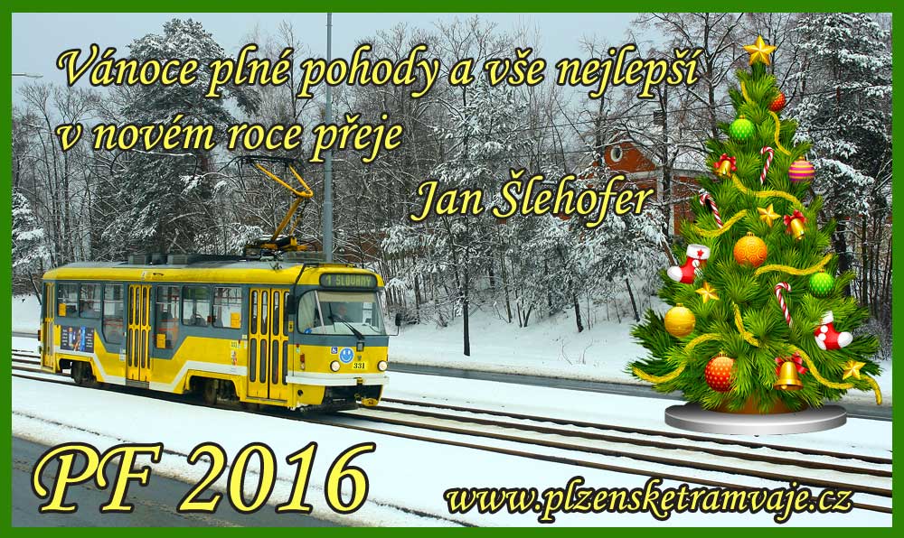 Veselé Vánoce a šťastný nový rok přeje Honza Šlehofer a www.plzensketramvaje.cz